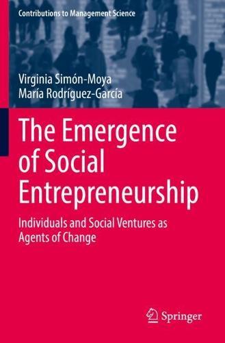 The Emergence of Social Entrepreneurship: Individuals and Social Ventures as Agents of Change
