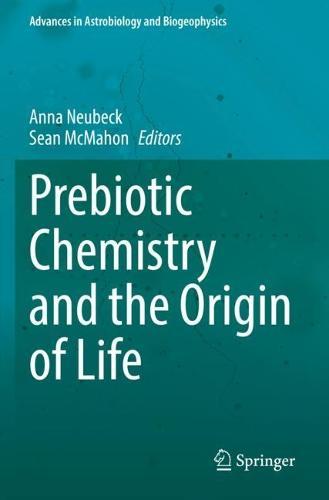 Prebiotic Chemistry and the Origin of Life  by Anna Neubeck at Abbey's Bookshop, 