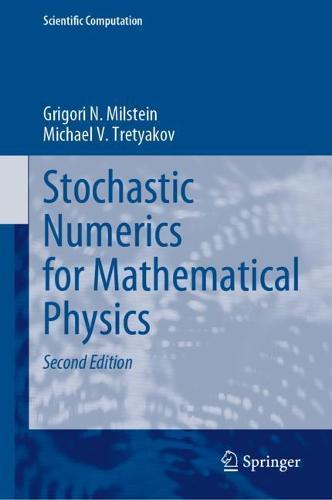 Stochastic Numerics for Mathematical Physics  by Grigori N. Milstein at Abbey's Bookshop, 