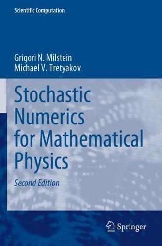 Stochastic Numerics for Mathematical Physics  by Grigori N. Milstein at Abbey's Bookshop, 