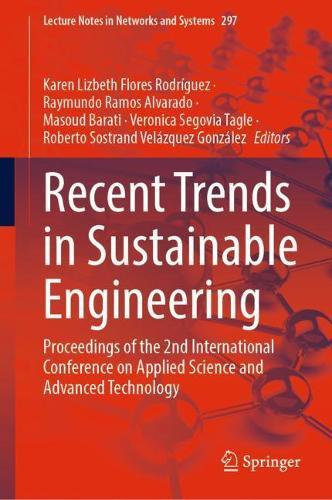 Recent Trends in Sustainable Engineering: Proceedings of the 2nd International Conference on Applied Science and Advanced Technology  by Karen Lizbeth Flores Rodríguez at Abbey's Bookshop, 