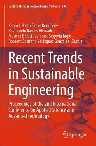 Recent Trends in Sustainable Engineering: Proceedings of the 2nd International Conference on Applied Science and Advanced Technology  by Karen Lizbeth Flores Rodríguez at Abbey's Bookshop, 