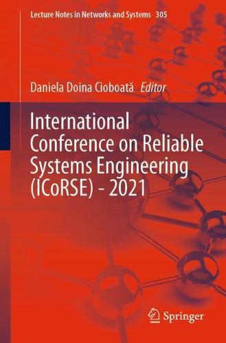 International Conference on Reliable Systems Engineering (ICoRSE) - 2021  by Daniela Doina Cioboată at Abbey's Bookshop, 