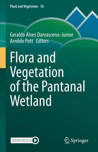 Flora and Vegetation of the Pantanal Wetland  by Geraldo Alves Damasceno-Junior at Abbey's Bookshop, 