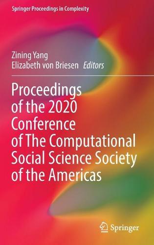 Proceedings of the 2020 Conference of The Computational Social Science Society of the Americas  by Zining Yang at Abbey's Bookshop, 