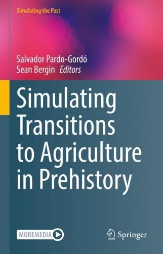 Simulating Transitions to Agriculture in Prehistory  by Salvador Pardo-Gordó at Abbey's Bookshop, 