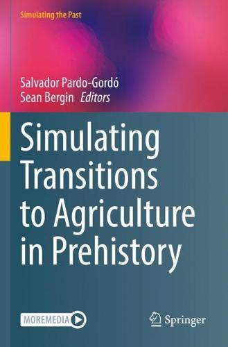 Simulating Transitions to Agriculture in Prehistory  by Salvador Pardo-Gordó at Abbey's Bookshop, 