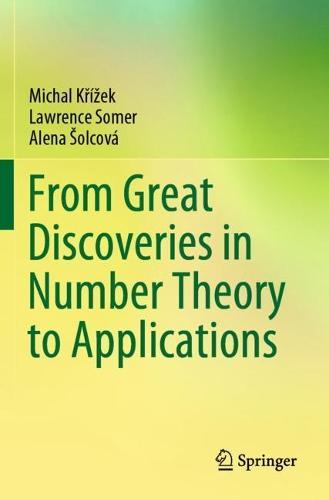 From Great Discoveries in Number Theory to Applications  by Michal Křížek at Abbey's Bookshop, 