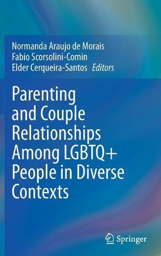 Parenting and Couple Relationships Among LGBTQ+ People in Diverse Contexts  by Normanda Araujo de Morais at Abbey's Bookshop, 