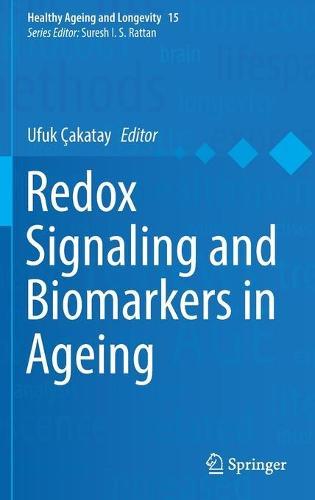Redox Signaling and Biomarkers in Ageing  by Ufuk Çakatay at Abbey's Bookshop, 