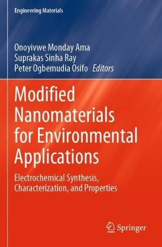 Modified Nanomaterials for Environmental Applications: Electrochemical Synthesis, Characterization, and Properties  by Onoyivwe Monday Ama at Abbey's Bookshop, 