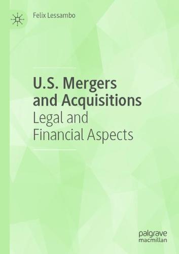 U.S. Mergers and Acquisitions: Legal and Financial Aspects  by Felix Lessambo at Abbey's Bookshop, 