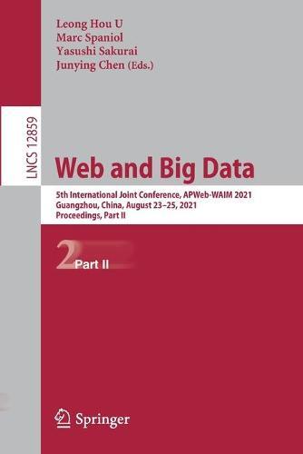 Web and Big Data: 5th International Joint Conference, APWeb-WAIM 2021, Guangzhou, China, August 23–25, 2021, Proceedings, Part II