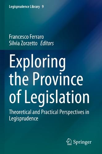 Exploring the Province of Legislation: Theoretical and Practical Perspectives in Legisprudence  by Francesco Ferraro at Abbey's Bookshop, 