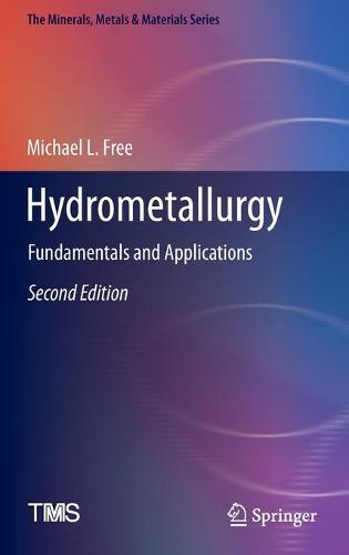 Hydrometallurgy: Fundamentals and Applications  by Michael L. Free at Abbey's Bookshop, 