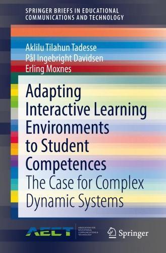 Adapting Interactive Learning Environments to Student Competences: The Case for Complex Dynamic Systems  by Aklilu Tilahun Tadesse at Abbey's Bookshop, 