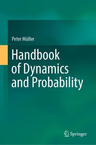 Handbook of Dynamics and Probability  by Peter Müller at Abbey's Bookshop, 