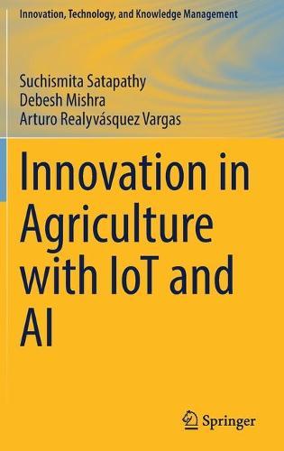 Innovation in Agriculture with IoT and AI  by Suchismita Satapathy at Abbey's Bookshop, 