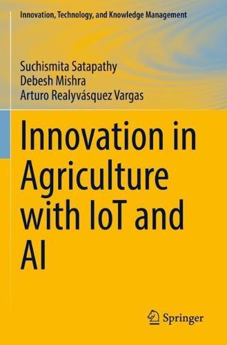 Innovation in Agriculture with IoT and AI  by Suchismita Satapathy at Abbey's Bookshop, 