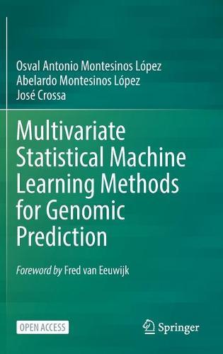 Multivariate Statistical Machine Learning Methods for Genomic Prediction  by Osval Antonio Montesinos López at Abbey's Bookshop, 