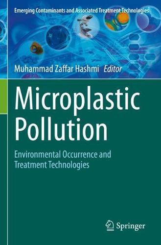 Microplastic Pollution: Environmental Occurrence and Treatment Technologies  by Muhammad Zaffar Hashmi at Abbey's Bookshop, 