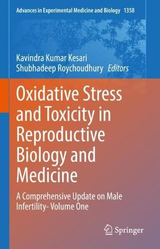 Oxidative Stress and Toxicity in Reproductive Biology and Medicine: A Comprehensive Update on Male Infertility- Volume One  by Kavindra Kumar Kesari at Abbey's Bookshop, 