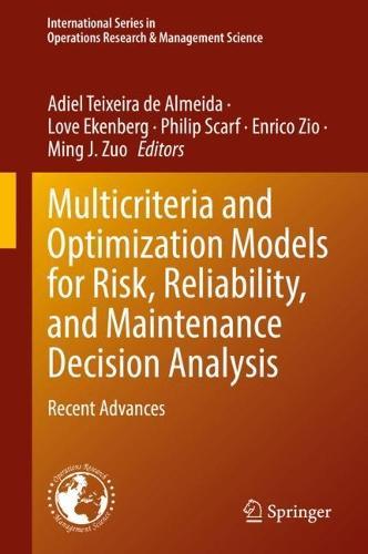 Multicriteria and Optimization Models for Risk, Reliability, and Maintenance Decision Analysis: Recent Advances  by Adiel Teixeira de Almeida at Abbey's Bookshop, 