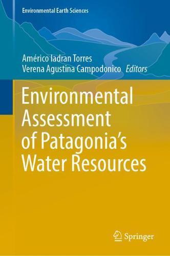 Environmental Assessment of Patagonia's Water Resources  by Américo Iadran Torres at Abbey's Bookshop, 
