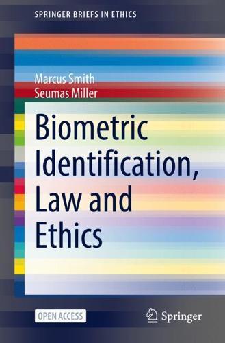 Biometric Identification, Law and Ethics  by Marcus Smith, QC at Abbey's Bookshop, 