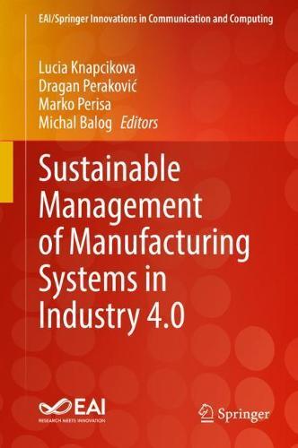 Sustainable Management of Manufacturing Systems in Industry 4.0  by Lucia Knapcikova at Abbey's Bookshop, 
