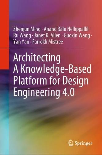 Architecting A Knowledge-Based Platform for Design Engineering 4.0  by Zhenjun Ming at Abbey's Bookshop, 