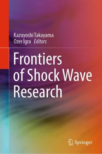 Frontiers of Shock Wave Research  by Kazuyoshi Takayama at Abbey's Bookshop, 