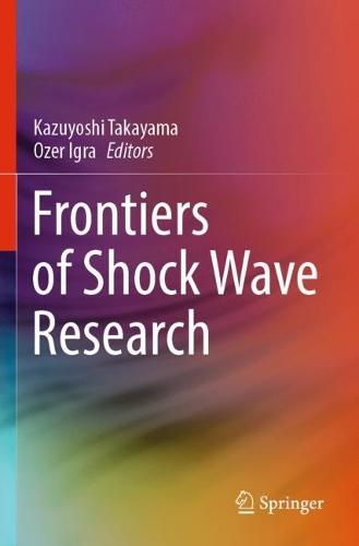 Frontiers of Shock Wave Research  by Kazuyoshi Takayama at Abbey's Bookshop, 