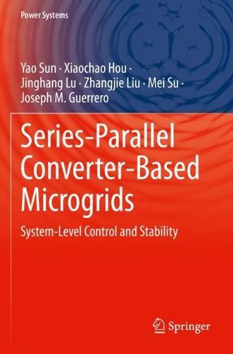 Series-Parallel Converter-Based Microgrids: System-Level Control and Stability  by Yao Sun at Abbey's Bookshop, 