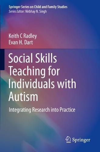 Social Skills Teaching for Individuals with Autism: Integrating Research into Practice  by Keith C Radley at Abbey's Bookshop, 