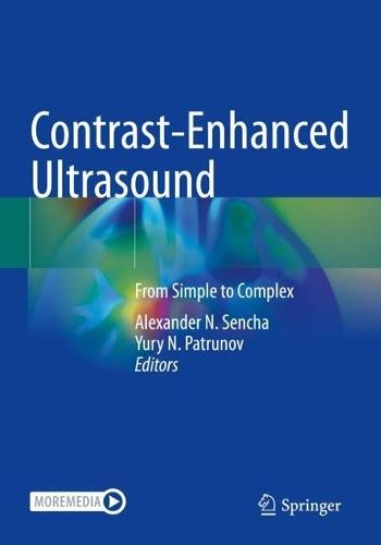Contrast-Enhanced Ultrasound: From Simple to Complex  by Alexander N. Sencha at Abbey's Bookshop, 