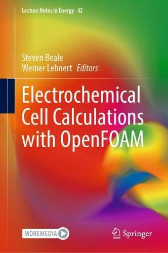 Electrochemical Cell Calculations with OpenFOAM  by Steven Beale at Abbey's Bookshop, 
