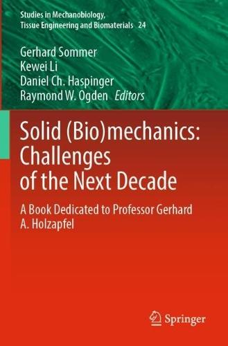 Solid (Bio)mechanics: Challenges of the Next Decade: A Book Dedicated to Professor Gerhard A. Holzapfel  by Gerhard Sommer at Abbey's Bookshop, 
