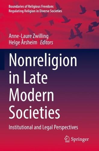 Nonreligion in Late Modern Societies: Institutional and Legal Perspectives  by Anne-Laure Zwilling at Abbey's Bookshop, 