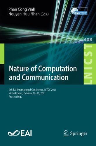 Nature of Computation and Communication: 7th EAI International Conference, ICTCC 2021, Virtual Event, October 28–29, 2021, Proceedings