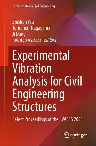Experimental Vibration Analysis for Civil Engineering Structures: Select Proceedings of the EVACES 2021  by Zhishen Wu at Abbey's Bookshop, 