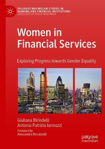 Women in Financial Services: Exploring Progress towards Gender Equality  by Giuliana Birindelli at Abbey's Bookshop, 