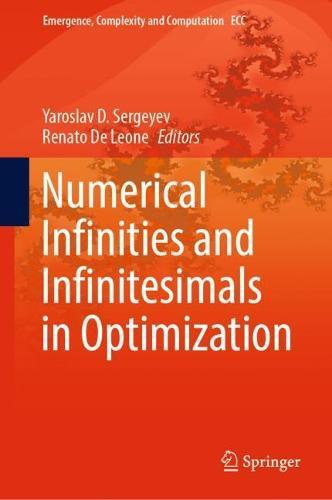 Numerical Infinities and Infinitesimals in Optimization  by Yaroslav D. Sergeyev at Abbey's Bookshop, 