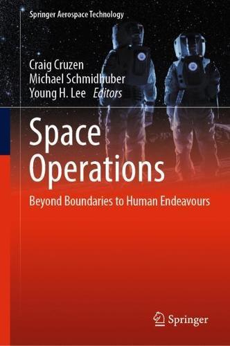 Space Operations: Beyond Boundaries to Human Endeavours  by Craig Cruzen at Abbey's Bookshop, 