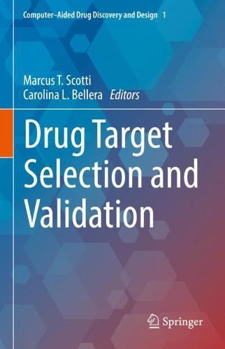 Drug Target Selection and Validation  by Marcus T. Scotti at Abbey's Bookshop, 