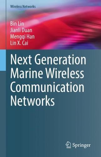 Next Generation Marine Wireless Communication Networks  by Bin Lin at Abbey's Bookshop, 