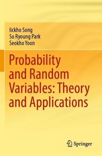 Probability and Random Variables: Theory and Applications  by Iickho Song at Abbey's Bookshop, 