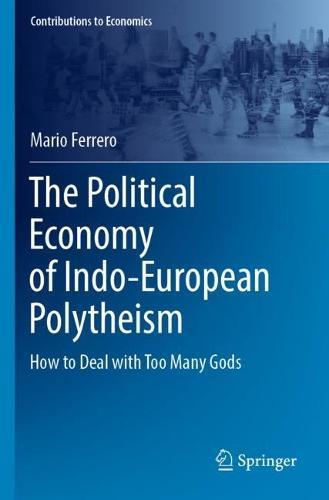 The Political Economy of Indo-European Polytheism: How to Deal with Too Many Gods  by Mario Ferrero at Abbey's Bookshop, 