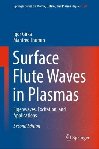 Surface Flute Waves in Plasmas: Eigenwaves, Excitation, and Applications  by Igor Girka at Abbey's Bookshop, 