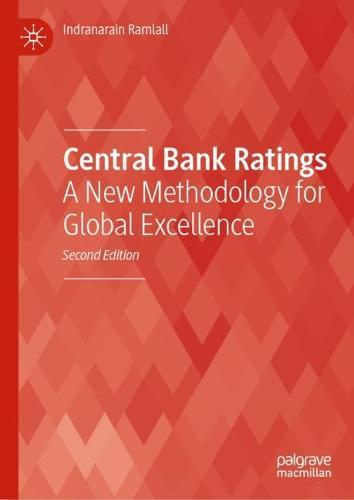 Central Bank Ratings: A New Methodology for Global Excellence  by Indranarain Ramlall at Abbey's Bookshop, 